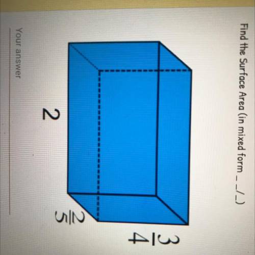 Find the Surface Area (in mixed form _ _/_)
3.
2
