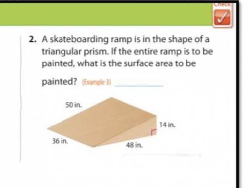 A skateboarding ramp is in the shape of a triangular prism. If the entire ramp is to be painted, wh