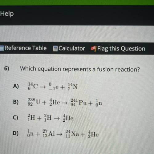 Which equation represents a fusion reaction?
Please answer asap 
(Look at picture)