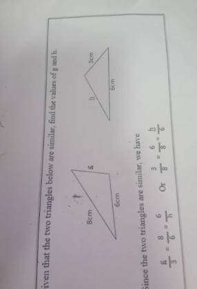 Given that the two triangles below are similar , find the values of g and h