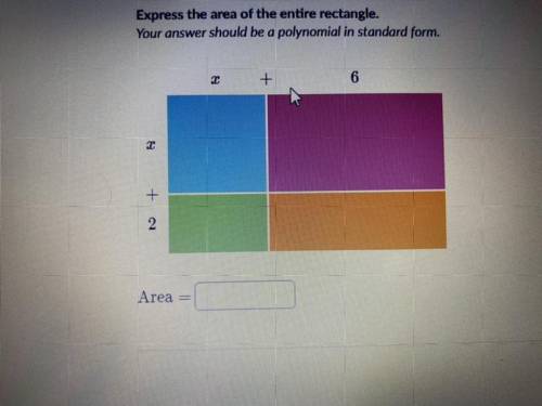 Express the area of the entire rectangle.
Your answer should be a polynomial in standard form.