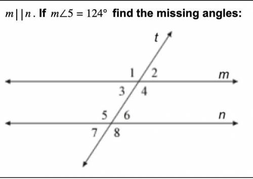 If 
m∠5=124° find the missing angles: