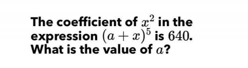 The coefficient of in the expression is . What is the value of a?