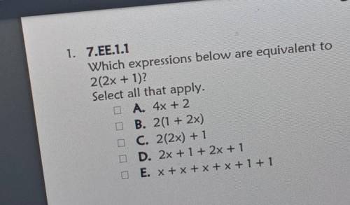 Which expressions are equal to 2(2x + 1)​