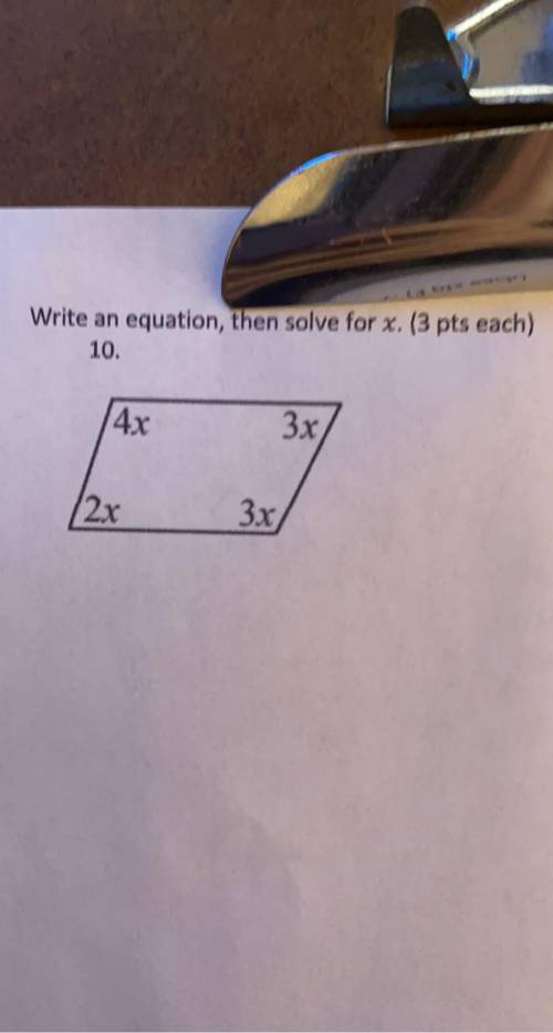Please help! Write an equation, then solve for x