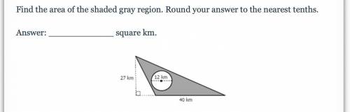 Find the area of the shaded gray region. Round your answer to the nearest tenths.

 _______