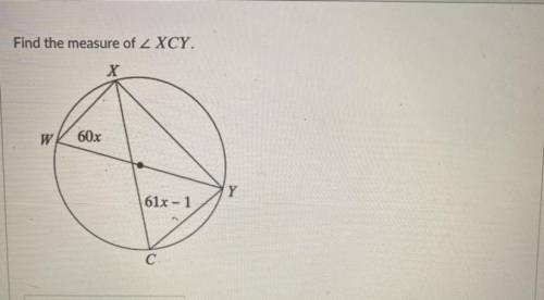 Find the Measure of angle XCY. PLEASE HELP ME ASAP