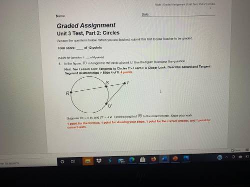 In the figure TU is tangent to the circle at the U point. See below