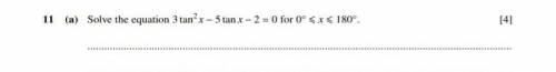 Solve the equation 3 tan^2x − 5 tan x − 2 = 0 for 0° ≤ x ≤ 180°please explain​
