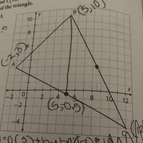 the vertices of a triangle are a (-2,3) B (5,10) and C(12,-4) ￼ find coordinates for equations for