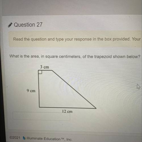 What is the area, in square centimeters, of the trapezoid shown below?

3 cm
9 cm
12 cm
Please hel