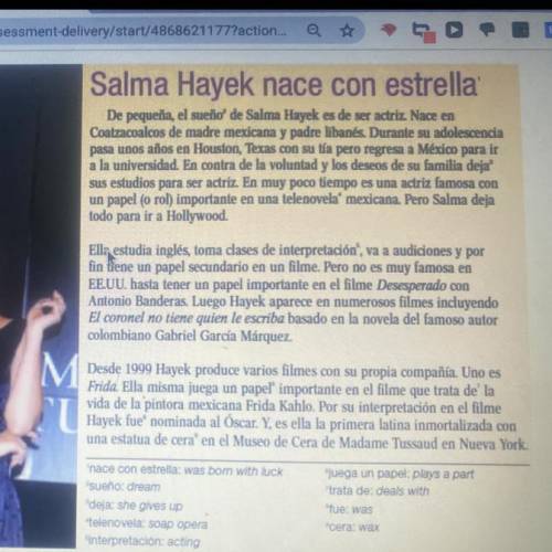 1. ¿Quiere la familia de Salma Hayek que ella se hace actriz?

2. ¿De cuáles dos nacionalidades so