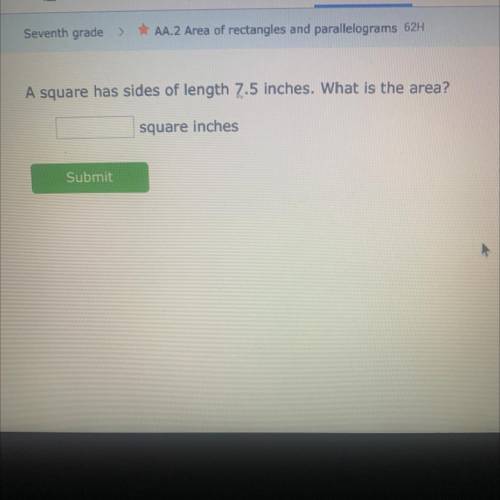 A square has 7.5 inches. What is the area ?