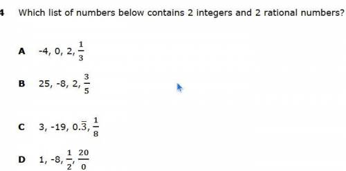 Which list of numbers below contains 2 integers and 2 rational numbers?