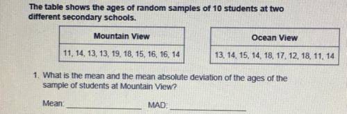 1. What is the mean and the mean absolute deviation of the ages of the sample of students at Mounta