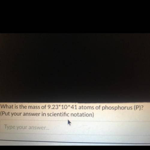 What is the mass of 9.23*10^41 atoms of phosphorus (P)?
(Put your answer in scientific notation)
