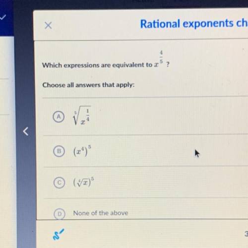 Which expressions are equivalent to x^4/5