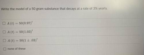 Write the model of a 50 gram substance that decays at a rate of 3% yearly