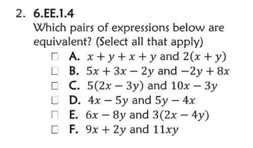 PLEASE ANSWER ASAP !! Which pairs of expressions below are equivalent?