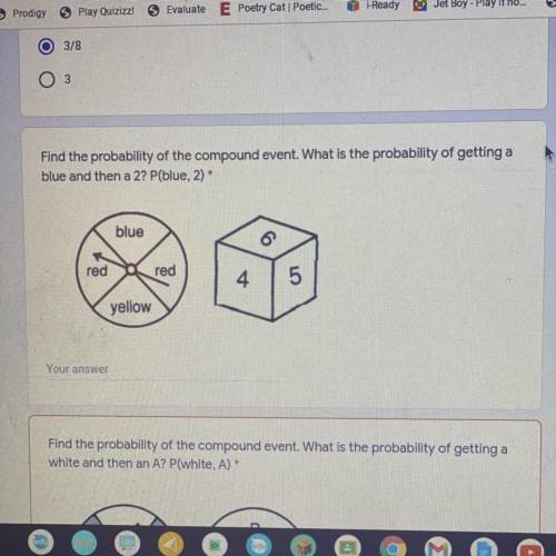 Find the probability of the compound event. What is the probability of getting a

blue and then a