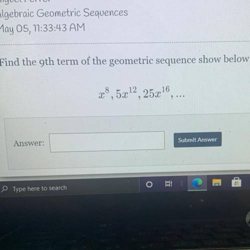 Find the 9th term of the geometric sequence show below