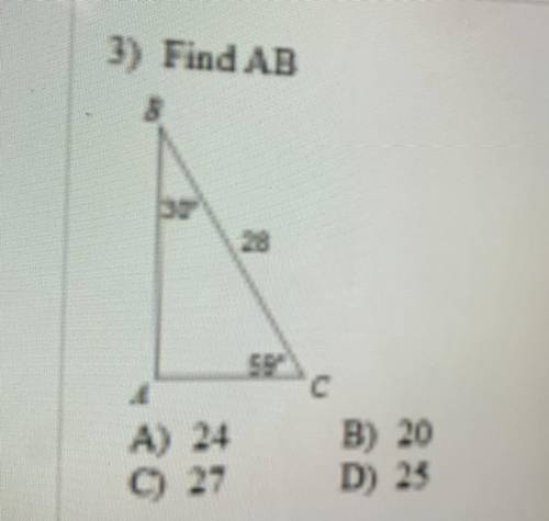 Find AB

The top one is 30
Middle one is 28
Bottom is 59
A) 24
B) 20
C) 27
D) 25