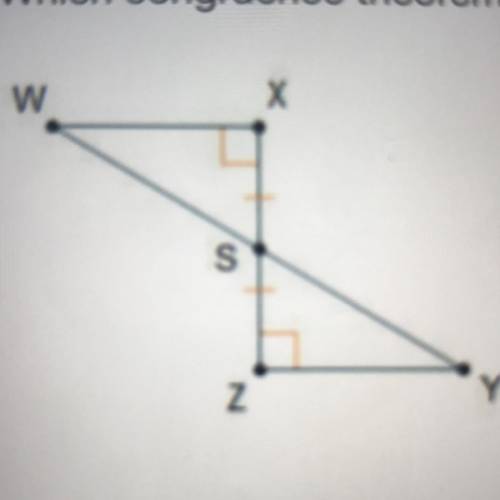 Which congruence theorem can be used to prove AWXS - AYZS?
-HL
-SSS
-ASA
-SAS