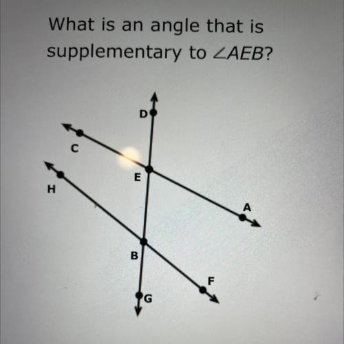 What is an angle that is
supplementary to AEB?
