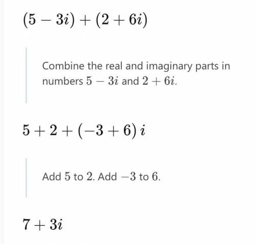 (5-3i)+(2+6i) solve in steps