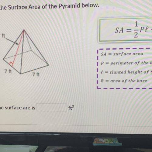 Please help are you to do is find the surface area of the pyramid please help please
