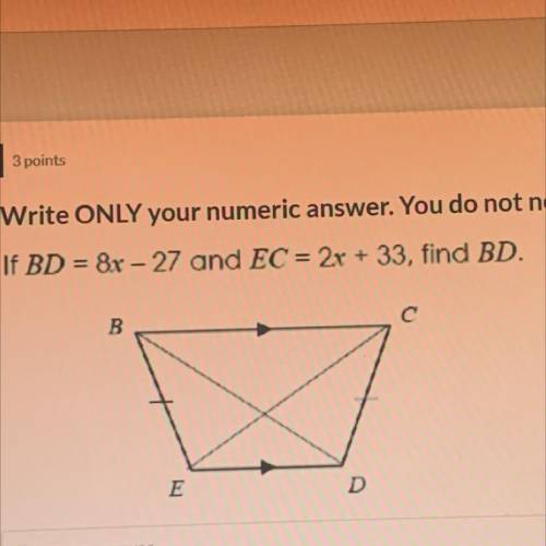 If BD = 8x - 27 and EC = 2x + 33, find BD.