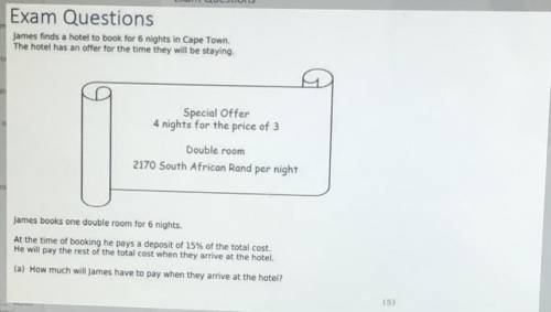 Exam Questions

James finds a hotel to book for 6 nights in Cape Town
The hotel has an offer for t