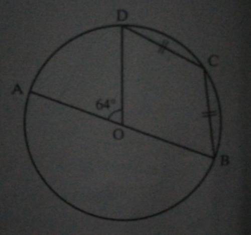 In Fig. 12.12, O is the centre of circle

ABCD. AB is a diameter. BC| = |CDand AÔD = 64°. Calculat