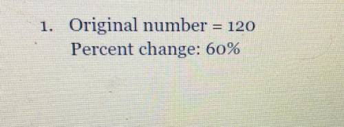 Find the new number given the Original number and the percent of change