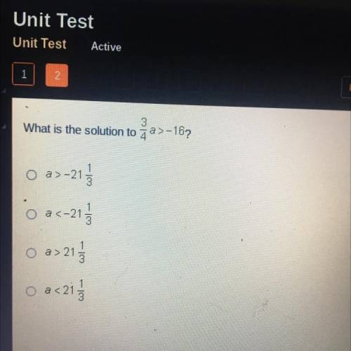 3

What is the solution to 7 a>-16?
O a>-211
o ac-21 - 3
O a> 21
o a<213
3