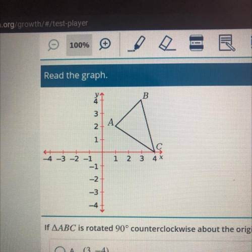If triangle ABC is rotated 90 degrees ° counterclockwise about the origin, what are the coordinates