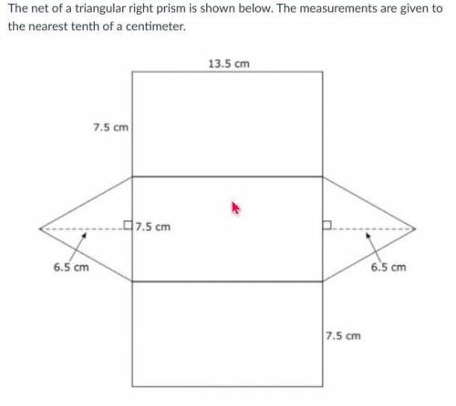 The net of a triangular right prism is shown below. The measurements are given to the nearest tenth