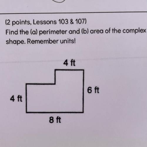 Find the perimeter and the area of the complex shape using units
