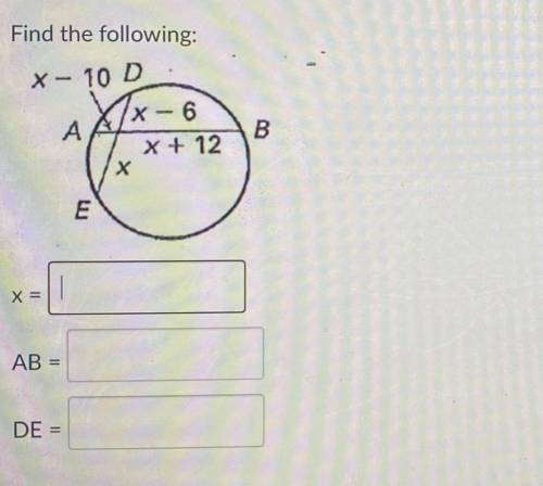 Find the following:
X =
AB =
DE =