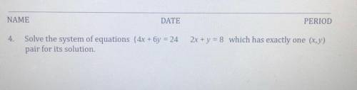 I NEED THE ANSWER AS SOON AS POSSIBLE PLS NO LINKS

Solve the system of equations {4x + 6y = 24
pa