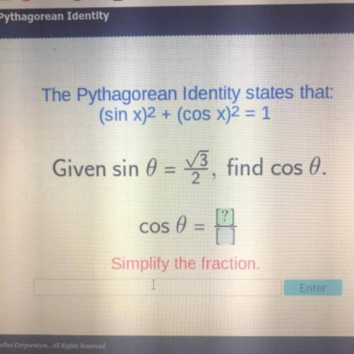 Please help!

The Pythagorean Identity states that:
(sin x)2 + (cos x)2 = 1
Given sin 0 = 3/2, fi