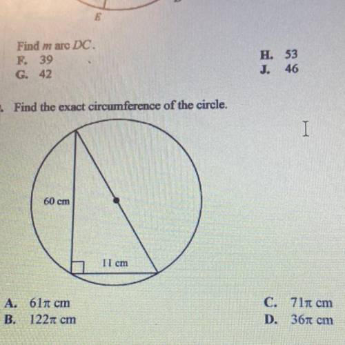.. Find the exact circumference of the circle.

60 cm
11 cm
A. 617 cm
B. 122 cm
C. 717 cm
D. 36T1