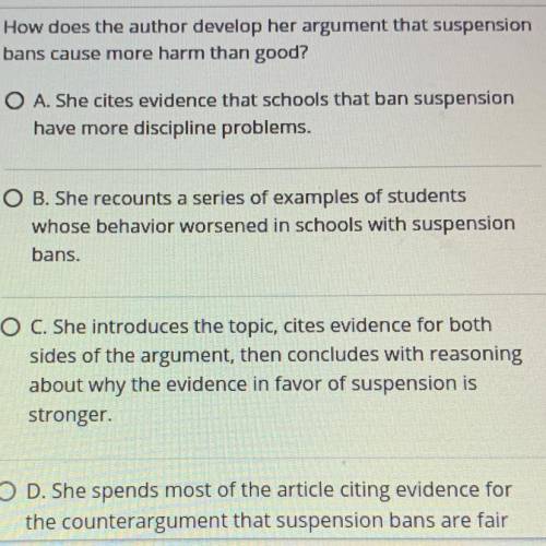 How does the author develop her argument that suspension

bans cause more harm than good?
HELP ASA