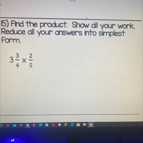 15) Find the product. Show all your work.

Reduce all your answers into simplest
form
3 - x
5
л |N