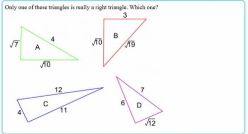 Only one these triangles is really a right triangle. Which one?