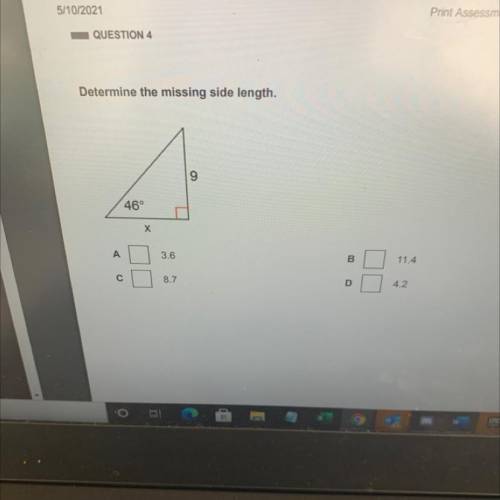 Determine the missing side length.
9
46°
X
Help please