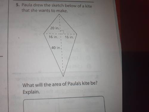 Paula drew the sketch below of the kite that she wants to make.

Part b what will the area of Paul