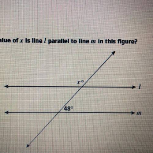 For what value of x is line / parallel to line m in this figure?