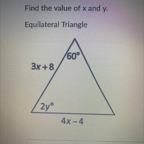 Find the value of x and y of the equilateral triangle