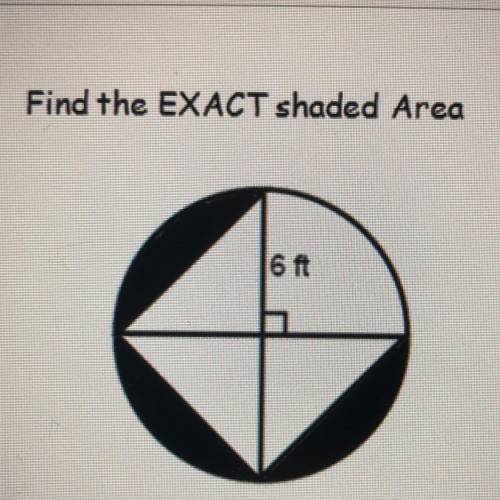 Find the EXACT shaded Area